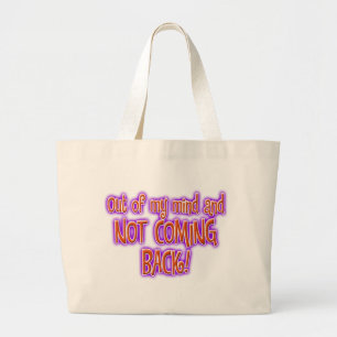 Out Of My Mind Large Tote Bag