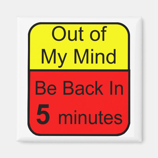 Out of My Mind Magnet (Front)