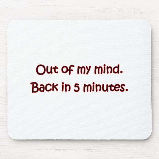 Out Of My Mind Mouse Pad (Front)