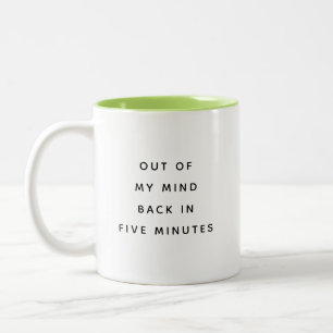 Out Of My Mind Office Humour Two-Tone Mug