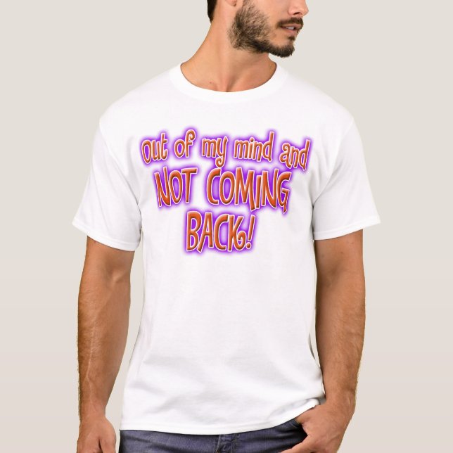 Out Of My Mind T-Shirt (Front)