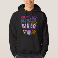Out Of My Way I'm Going To Bingo Funny Bingo Playe
