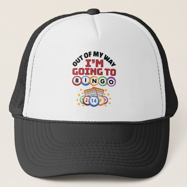 Out of My Way I'm Going to Bingo Trucker Hat (Front)