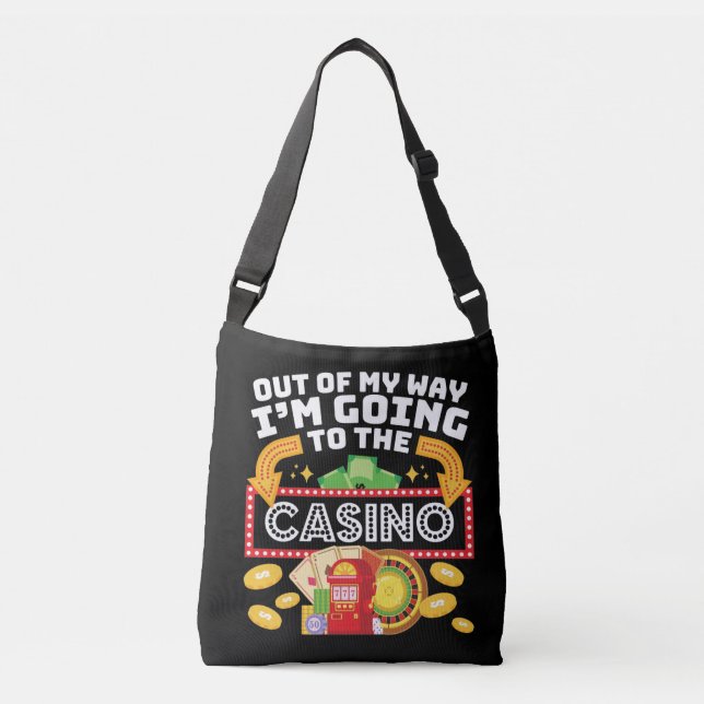 Out of My Way I'm Going to the Casino Crossbody Bag (Front)