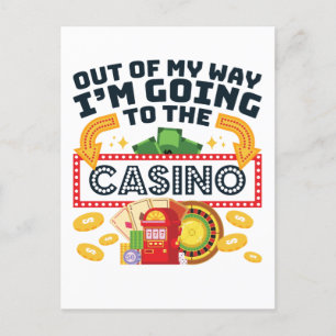 Out of My Way I'm Going to the Casino Gambler Postcard