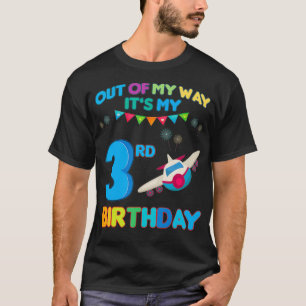 Out of my way it's my 3rd birthday aviation airpla T-Shirt