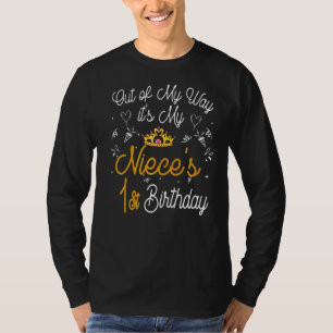 Out Of My Way It's My Niece's 1st Birthday T-Shirt