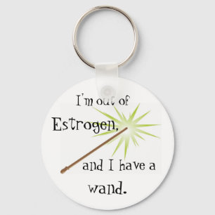 Out of Oestrogen Keychain