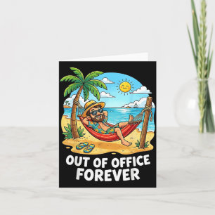 Out of Office Forever Funny Retirement Vacation Card