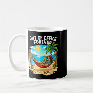 Out of Office Forever Funny Retirement Vacation Coffee Mug