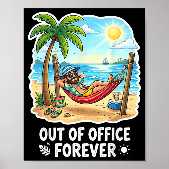 Out of Office Forever Funny Retirement Vacation Poster (Front)
