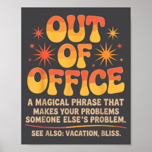 Out Of Office Jokes Sarcastic Quotes Humorous Work Poster
