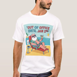 Out of Office – Santa’s Post-Holiday Vacation Tee