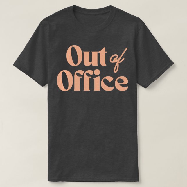 Out Of Office T-Shirt (Design Front)