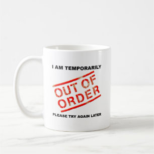 Out of Order Funny Mug