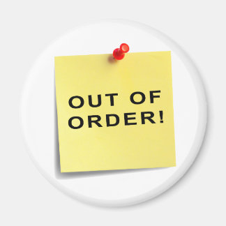 Out Of Order! Magnet