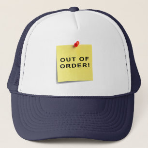 Out Of Order! Trucker Hat