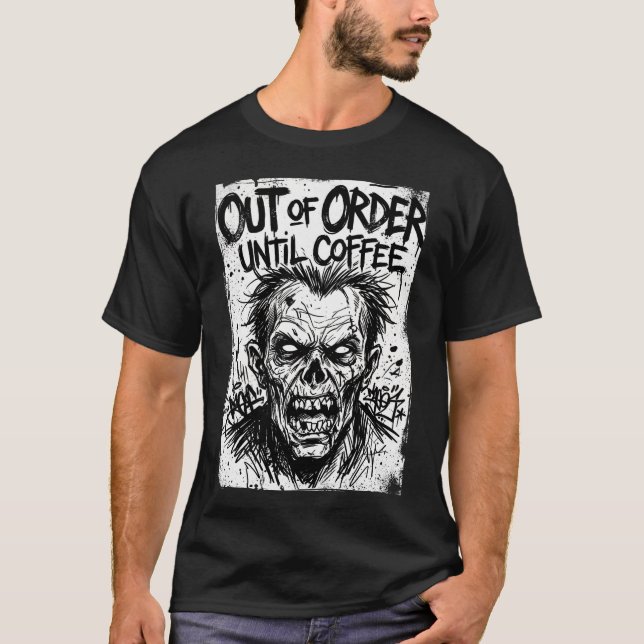 Out of Order Until Coffee T-Shirt (Front)
