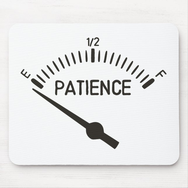 Out of Patience Gas Gauge Mouse Pad (Front)