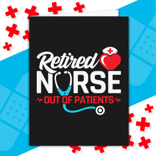 Out of Patients Retired Funny Nurse Retirement Card