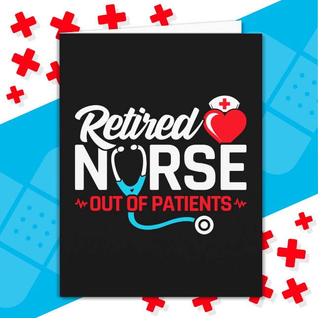 Out of Patients Retired Funny Nurse Retirement Card (Creator Uploaded)