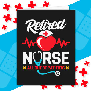 Out of Patients Retired Funny Nurse Retirement Card