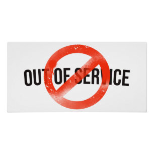 Out of Service Sign – Poster Edition