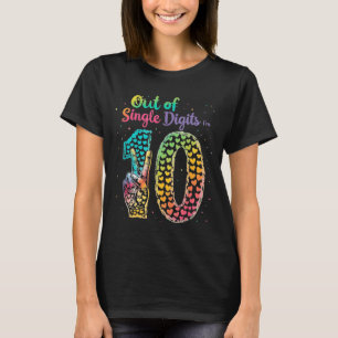 Out Of Single Digits Im 10 Tie Dye Birthday For Gi T-Shirt