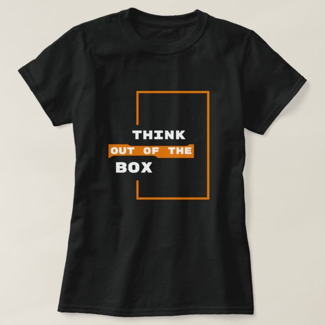 Out-of-the-Box Thinking  T-Shirt (Design Front)