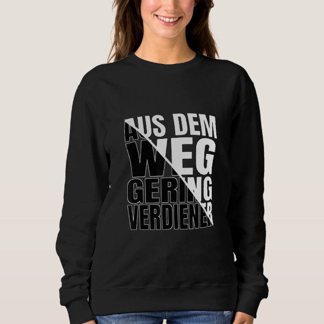 Out Of The Way Low Merit Capitalism Wallet Meme Sweatshirt (Front)