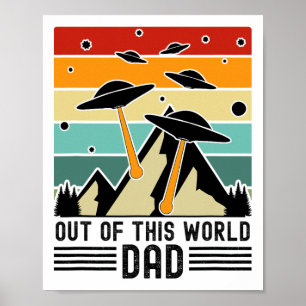 Out Of This World Dad, Alien Father's Day  Poster