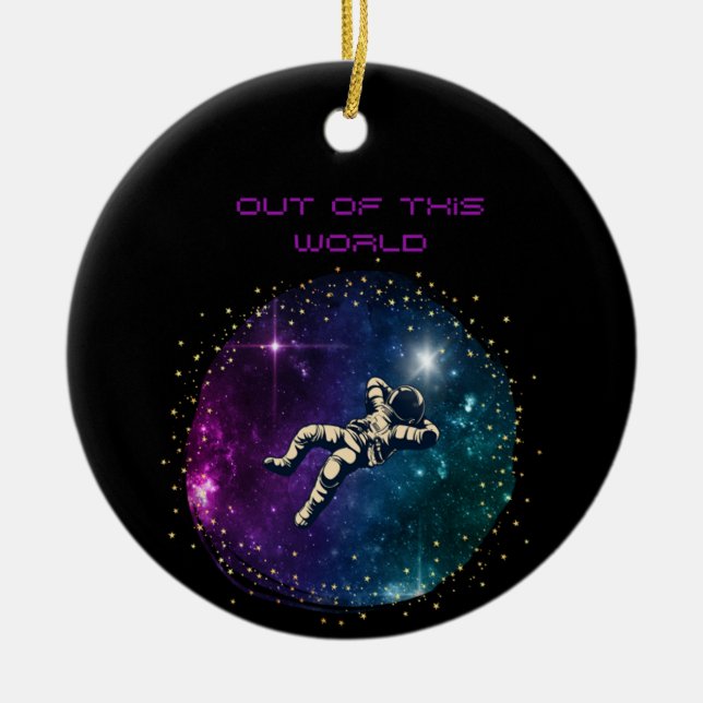 Out of This World GeneZ Quote Ceramic Ornament (Front)