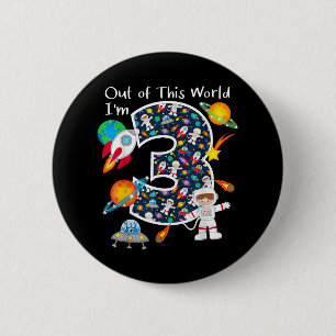 Out Of This World I'm 3 Outer Space 3 Year Old 3rd 6 Cm Round Badge