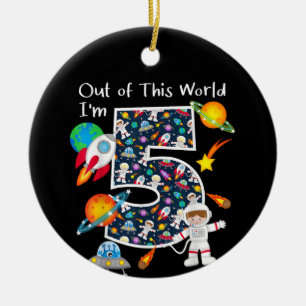 Out Of This World I'm 5 Outer Space 5 Year Old 5th Ceramic Ornament