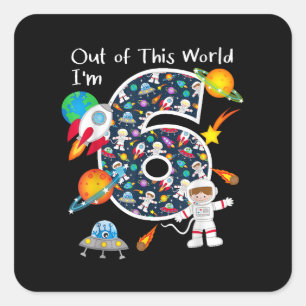 Out Of This World I'm 6 Outer Space 6 Year Old 6th Square Sticker