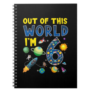 Out Of This World I'm 6 Space Rocket Birthday Part Notebook