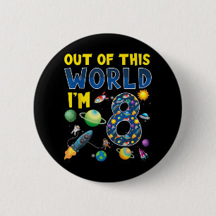 Out Of This World I'm 8 Space Rocket Birthday Part 6 Cm Round Badge