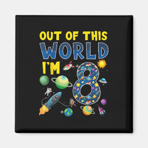 Out Of This World I'm 8 Space Rocket Birthday Part Magnet