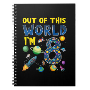Out Of This World I'm 8 Space Rocket Birthday Part Notebook