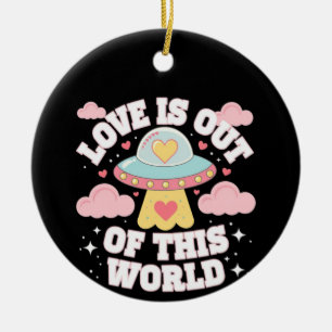 Out of This World Meme Funny Quote Ceramic Ornament