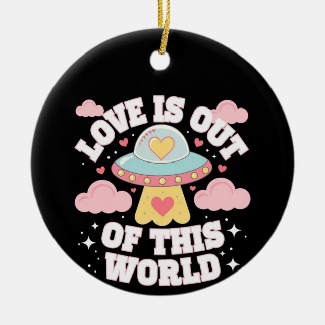Out of This World Meme Funny Quote Ceramic Ornament (Front)