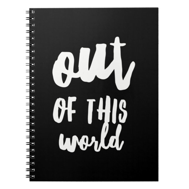 Out of This World Meme Joke Quote Notebook (Front)