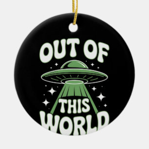 Out of This World Meme Viral Ceramic Ornament
