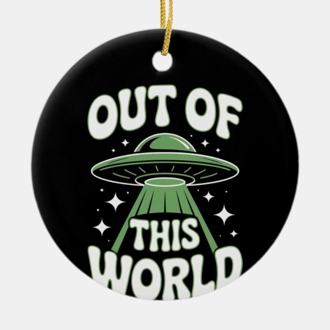 Out of This World Meme Viral Ceramic Ornament (Front)