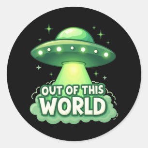 Out of This World Meme Viral Quote Classic Round Sticker