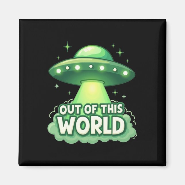 Out of This World Meme Viral Quote Magnet (Front)