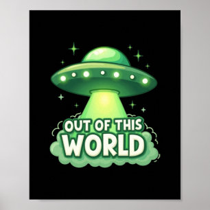 Out of This World Meme Viral Quote Poster
