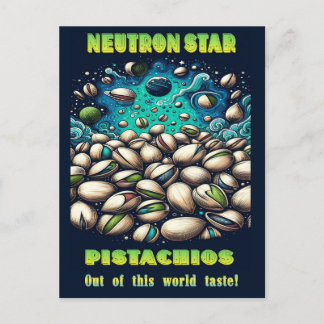 Out of this world pistachios postcard