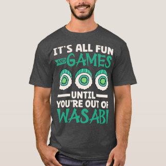 Out of wasabi Sushi T-Shirt