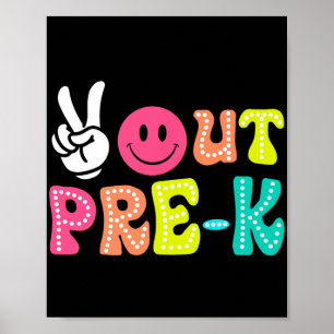 Out Pre-k Graduation Cl Of 2024 Last Day Of School Poster